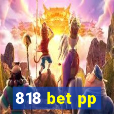 818 bet pp